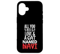 Cat Name Navi Design - All You Need is Love! Case for iPhone 16