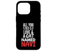 Cat Name Navi Design - All You Need is Love! Case for iPhone 16 Pro