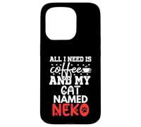 Cat Name Neko Gifts All I Need Is Coffee Cat Named Neko Case for iPhone 15 Pro