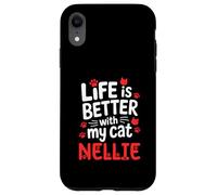 Cat Name Nellie Life Is Better With My Cat Nellie Case for iPhone XR