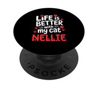 Cat Name Nellie Life Is Better With My Cat Nellie PopSockets Adhesive PopGrip