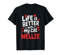 Cat Name Nellie Life Is Better With My Cat Nellie T-Shirt