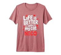 Cat Name Nico Life is Better with My Cat Nico Premium T-Shirt