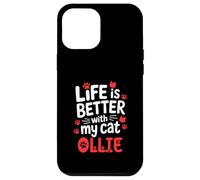 Cat Name Ollie Life Is Better With My Cat Ollie Case for iPhone 12 Pro Max