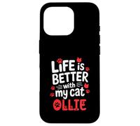 Cat Name Ollie Life Is Better With My Cat Ollie Case for iPhone 16 Pro