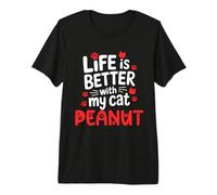 Cat Name Peanut Life is Better with My Cat Peanut Premium T-Shirt