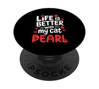 Cat Name Pearl Life Is Better With My Cat Pearl PopSockets Adhesive PopGrip
