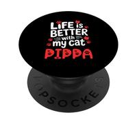 Cat Name Pippa Life Is Better With My Cat Pippa PopSockets Adhesive PopGrip