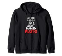 Cat Name Pluto Design - All You Need is Love! Zip Hoodie