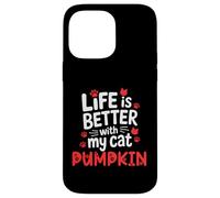 Cat Name Pumpkin Life Is Better With My Cat Pumpkin Case for iPhone 14 Pro Max