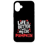 Cat Name Pumpkin Life Is Better With My Cat Pumpkin Case for iPhone 16 Plus