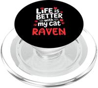 Cat Name Raven Life Is Better With My Cat Raven PopSockets PopGrip for MagSafe