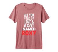 Cat Name Roxy Design - All You Need is Love! Premium T-Shirt