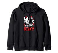 Cat Name Silky Life Is Better With My Cat Silky Zip Hoodie