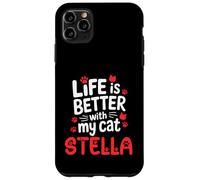 Cat Name Stella Life Is Better With My Cat Stella Case for iPhone 11 Pro Max