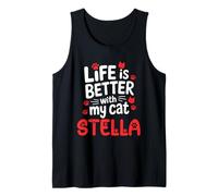Cat Name Stella Life is Better with My Cat Stella Tank Top