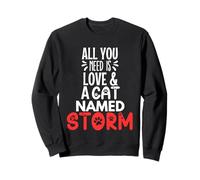 Cat Name Storm Design - All You Need is Love! Sweatshirt