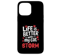 Cat Name Storm Life Is Better With My Cat Storm Case for iPhone 13 Pro Max