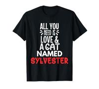 Cat Name Sylvester Design - All You Need is Love! T-Shirt
