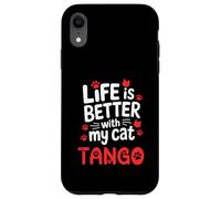 Cat Name Tango Life Is Better With My Cat Tango Case for iPhone XR