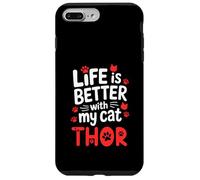 Cat Name Thor Life Is Better With My Cat Thor Case for iPhone 7 Plus/8 Plus