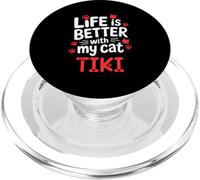 Cat Name Tiki Life Is Better With My Cat Tiki PopSockets PopGrip for MagSafe