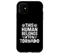 Cat Name Tornado Human Belongs to Cat Name Tornado Case for iPhone 11