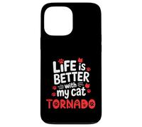 Cat Name Tornado Life Is Better With My Cat Tornado Case for iPhone 13 Pro Max