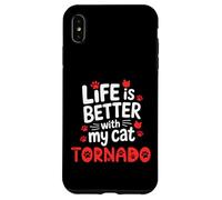 Cat Name Tornado Life Is Better With My Cat Tornado Case for iPhone XS Max