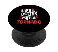 Cat Name Tornado Life Is Better With My Cat Tornado PopSockets Adhesive PopGrip