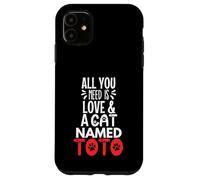 Cat Name Toto Design - All You Need is Love! Case for iPhone 11