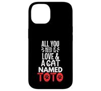 Cat Name Toto Design - All You Need is Love! Case for iPhone 14