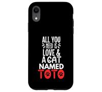 Cat Name Toto Design - All You Need is Love! Case for iPhone XR