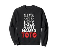 Cat Name Toto Design - All You Need is Love! Sweatshirt