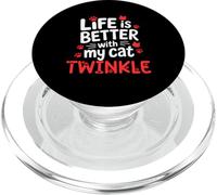 Cat Name Twinkle Life Is Better With My Cat Twinkle PopSockets PopGrip for MagSafe