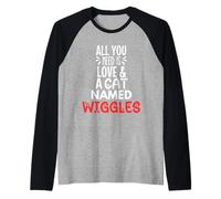 Cat Name Wiggles Design - All You Need is Love! Raglan Baseball Tee