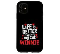 Cat Name Winnie Life Is Better With My Cat Winnie Case for iPhone 11