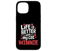 Cat Name Winnie Life Is Better With My Cat Winnie Case for iPhone 15