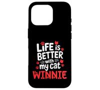 Cat Name Winnie Life Is Better With My Cat Winnie Case for iPhone 16 Pro