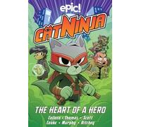 Cat Ninja: The Heart of a Hero (Volume 6)