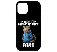 Cat Owner Saying If They Talk About Your Back Fart Meme Case for iPhone 12/12 Pro