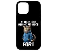 Cat Owner Saying If They Talk About Your Back Fart Meme Case for iPhone 12 Pro Max