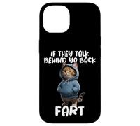 Cat Owner Saying If They Talk About Your Back Fart Meme Case for iPhone 14