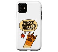 Cat Paws Friday Humor Cute Comic Happy-Friday Case for iPhone 11