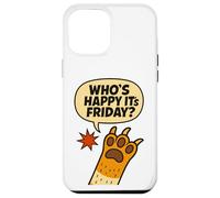Cat Paws Friday Humor Cute Comic Happy-Friday Case for iPhone 12 Pro Max