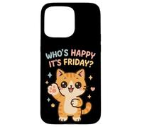 Cat Paws Friday Humor Cute Kawaii Happy-Friday Case for iPhone 15 Pro Max