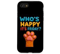 Cat Paws Friday Humor Cute Kawaii Happy-Friday Case for iPhone SE (2020) / 7/8