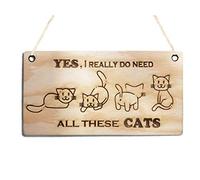 Cat Plaque for Home Wood Room Sign Wall Art Cat Lovers Quote Wooden Sign Wood Plaque Natural Home Decoration Yes I Really Do Need All These Cats Birthday Pet Present