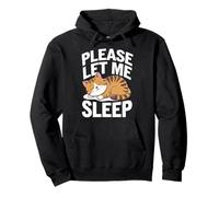 Cat Please Let Me Sleep Kitten Cute Cats Pullover Hoodie