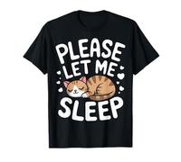 Cat Please Let Me Sleep Kitten Cute Cats T-Shirt